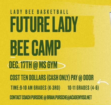  Future Lady Bee Camp 12/10. K-3rd grades 9-10 a.m., 4-6 grades 10-11 a.m.